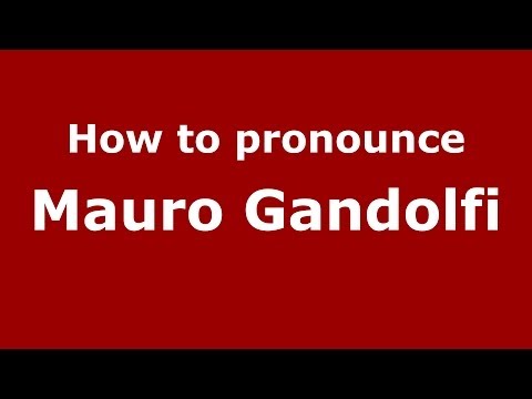 How to pronounce Mauro Gandolfi (Italian/Italy) - PronounceNames.com