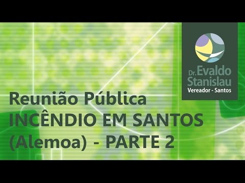 REUNIÃO PÚBLICA - PARTE 2 - INCÊNDIO.