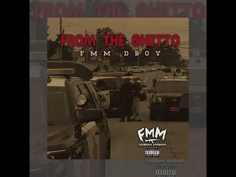 Fmm dboy - from  the ghetto