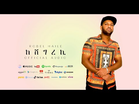 Robel Haile - Keshegireki  - New Eritrean Music - ( Official Audio )