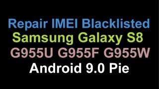 Repair IMEI Blacklist Galaxy S8 G950U T-Mobile Sprint AT&T Verizon Instant