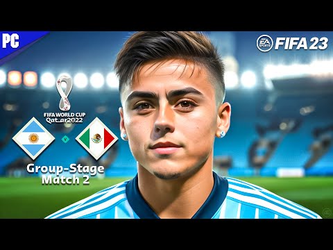 Argentina vs Mexico - FIFA 23 Gameplay - FIFA World Cup 2022 - Argentina Playthrough | PC™