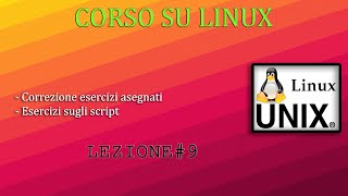 Esercizi sugli script - CORSO SU LINUX#9