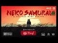 Neko Samurai I Am A Cat Samurai Casual Game