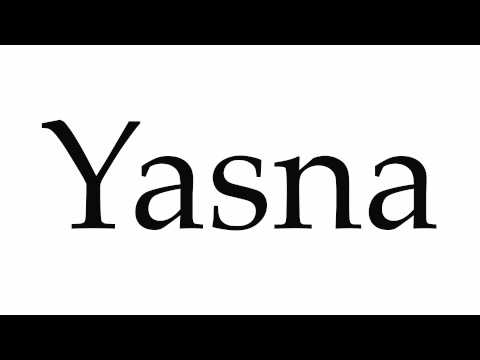 How to Pronounce Yasna