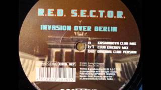 R.E.D. S.E.C.T.O.R. - Invasion Over Berlin  (Original Club Version)