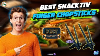 ✅ Top 5: Best Snacktiv Finger Chopsticks [Snacktiv vs other snack tools] { Reviews }