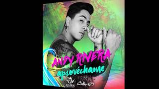 Aprovechame - Andy Rivera 2017