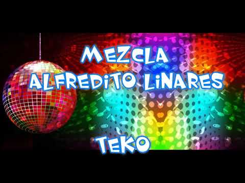 MEZCLA ALFREDITO LINARES - MEZCLA TEKO - ENERO 30 - 2021