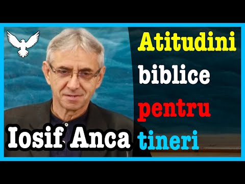 Iosif Anca - Atitudini biblice pentru tineri | Predici 2021