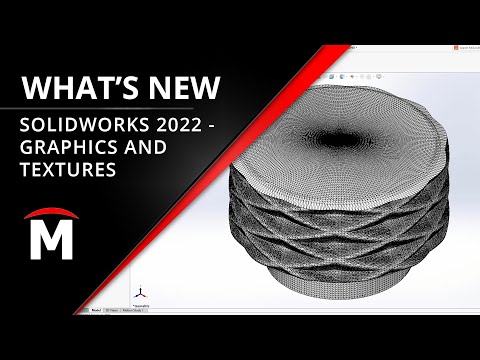 What's New in SOLIDWORKS 2022 - Graphics and Textures
