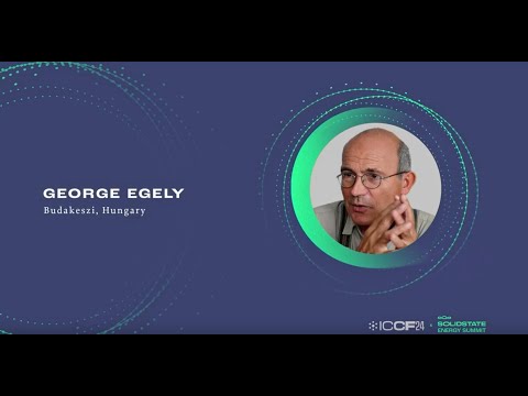 ICCF24 Presents:  George Egely - Direct Electric Energy Production by LENR
