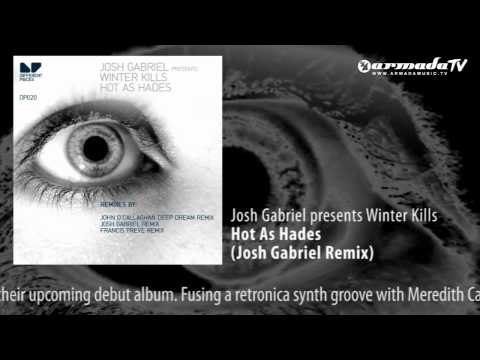 Josh Gabriel presents Winter Kills - Hot As Hades (Josh Gabriel Mix)