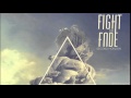 Fight The Fade - Beside the Dying Fire 