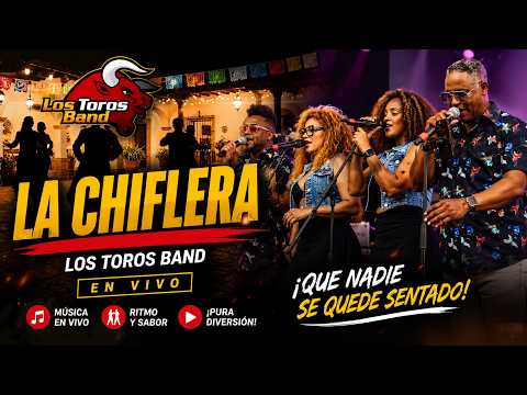 La Chiflera (En Vivo) - Los Toros Band