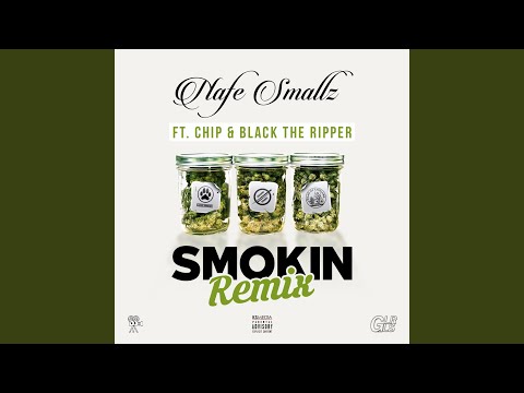 Smokin' (Remix) (feat. Chip & Black the Ripper)