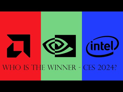Intel vs. Nvidia vs. AMD: Who Won CES 2024? CPU vs GPU vs APU - CES Highlights - Which is better?