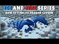 Ice and Fire | How to find Ice Dragon caverns [E09]