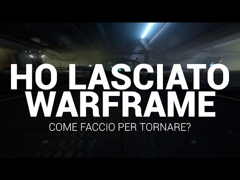 {WARFRAME ITA} I left Warframe - REVIEW and GUIDE - How do I return?