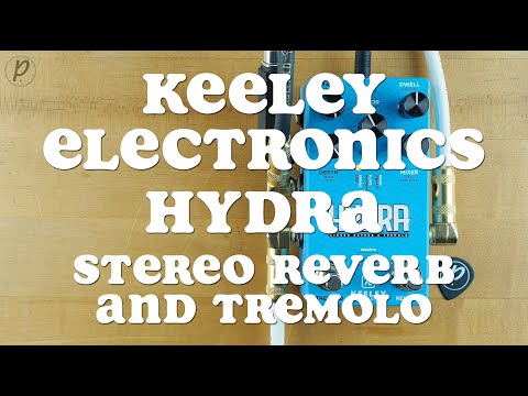 Keeley Electronics Hydra Stereo Reverb & Tremolo