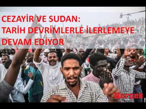 Sudan ve Cezayir: Tarih devrimlerleilerlemeye devam ediyor - Sungur Savran