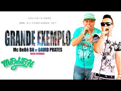 Mc BeBê BH part  David Prates - Grande Exemplo - (Deco Stúdios) -  Audio Oficial 2017