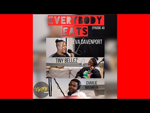 Episode 40: "Everybody Eats" (w/ Eva Davenport)