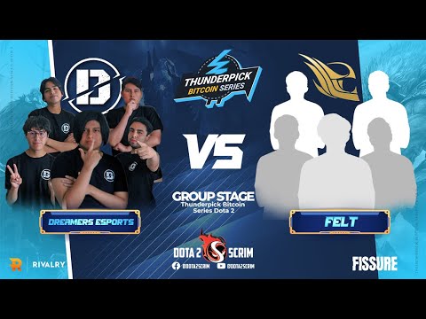 Dreamers Esports vs felt - Thunderpick Bitcoin Series - Group Stage - BO3