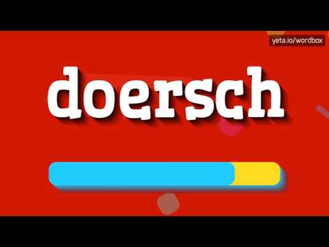 DOERSCH - HOW TO PRONOUNCE IT!?