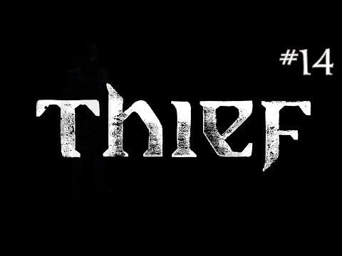 Thief (2014) Reboot - P14 - Dust to Dust - Master Difficulty, Ghost Gameplay