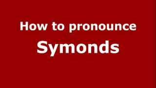 How to pronounce Symonds