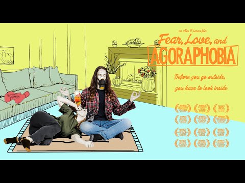Fear, Love, and Agoraphobia (Trailer 2)