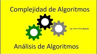 💥Análisis de Algoritmos , Complejidad de algoritmos (Actualizado)
