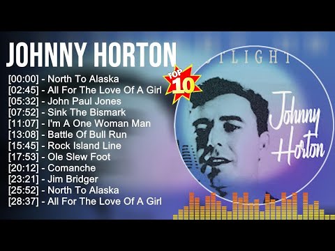 J.o.h.n.n.y H.o.r.t.o.n Greatest Hits ~ Top Country Music Of All Time