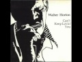 Big Walter Horton - Can't Keep Loving You - Full Album