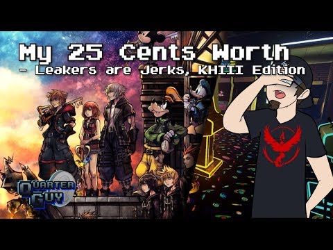 My 25 Cents Worth 12/16/2018 - Leakers are Jerks, KHIII Edition