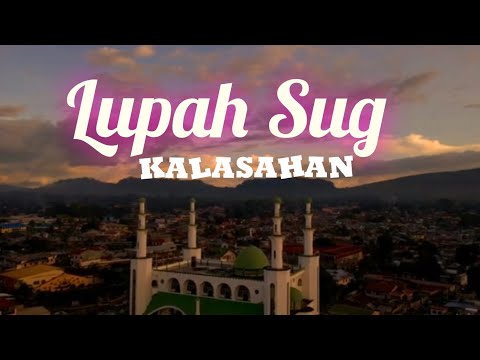 Lupah Sug Kalasahan (Taosug Song) 
