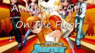 Audition - Get On The Floor