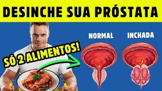 2 ALIMENTOS simples para DESINCHAR sua PRÓSTATA AGORA! Dr Alain Dutra