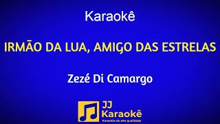 Irmão da lua, amigo das estrelas - Karaokê - Zezé Di Camargo - Arranjo exclusivo