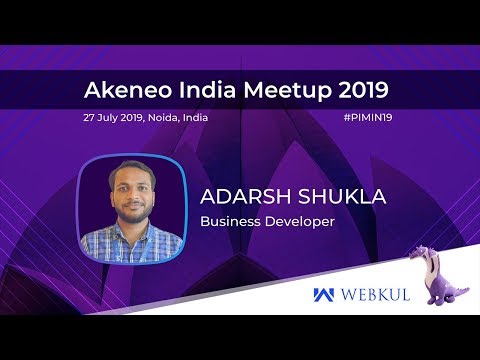 Adarsh Shukla(Business Developer, Webkul) ||  First ever Akeneo Meetup in India 2019