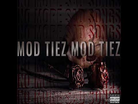 MODTIEZ(YuNg NuaNce,EliThaBo$$,Mansa)- NO MORE SAD SONGZ