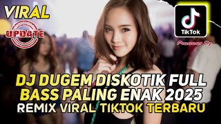 Download lagu DJ DUGEM DISKOTIK FUNKOT FULL BASS 2025 - REMIX VIRAL TIKTOK TERBARU - SIAPA DIHATIMU X PRODUK TIMUR mp3