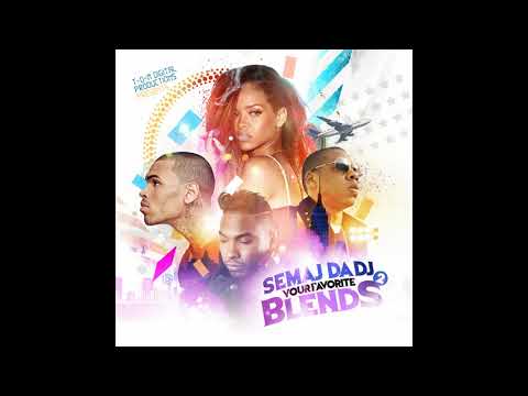 Semaj da Dj - Your Favorite Blends 2 (FULL MIXTAPE)