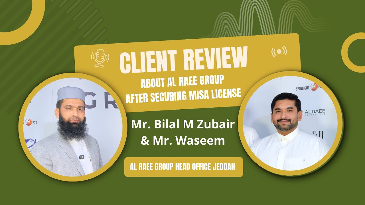 How Mr. Muhammad Umar Got His MISA License in Saudi Arabia | Al Raee Group Success Story