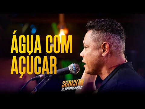 Água com Açúcar - Seresta do Jaldo Rodrigues -Pra Comer Água Vol2