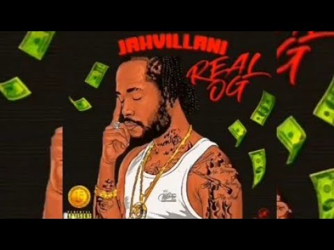 Jahvillani - Real Real Og (Official Audio)
