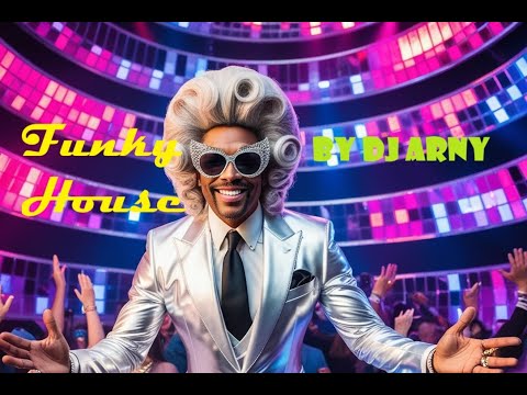 06 Funky House mix by DJ Arny