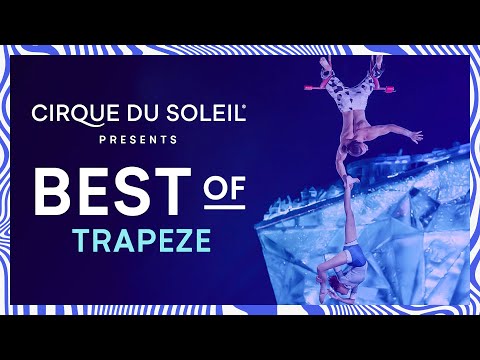 BEST OF TRAPEZE | Cirque du Soleil | ALEGRIA, KOOZA, LUZIA, "O" AND MORE...