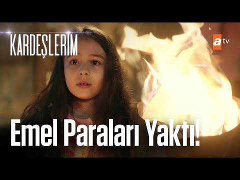 Emel paraları ateşe atıyor! - Kardeşlerim 9. Bölüm